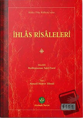 İhlas Risalesi (Mukayeseli) - Bediüzzaman Said Nursi - Altınbaşak Neşr