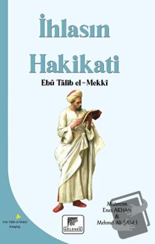 İhlasın Hakikati - Ebu Talib El-Mekki - Gelenek Yayıncılık - Fiyatı - 