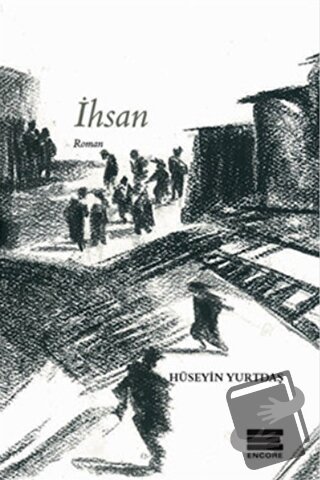 İhsan - Hüseyin Yurtdaş - Encore Yayınları - Fiyatı - Yorumları - Satı