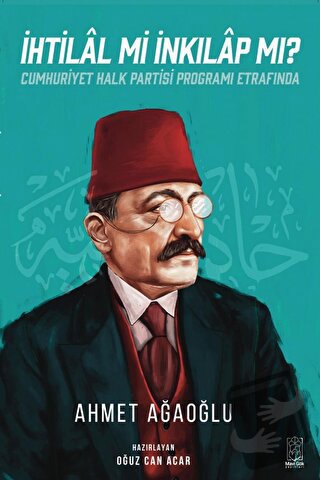 İhtilal Mi İnkılap Mı ? - Ahmet Ağaoğlu - Mavi Gök Yayınları - Fiyatı 