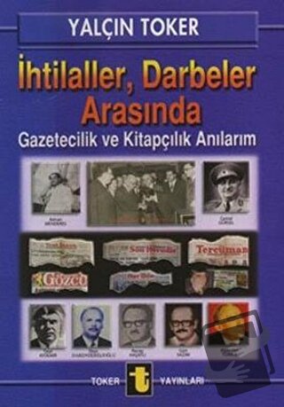 İhtilaller, Darbeler Arasında, Yalçın Toker, Toker Yayınları, Fiyatı, 