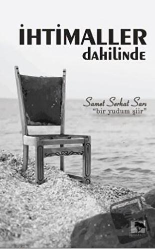 İhtimaller Dahilinde - Samet Serhat Sarı - Çınaraltı Yayınları - Fiyat