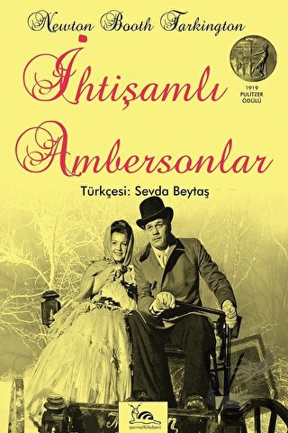 İhtişamlı Ambersonlar - Booth Tarkington - Sarmal Kitabevi - Fiyatı - 