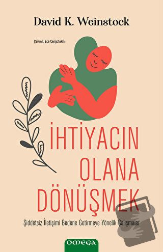 İhtiyacın Olana Dönüşmek - David K. Weinstock - Omega - Fiyatı - Yorum