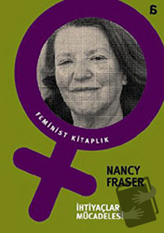 İhtiyaçlar Mücadelesi - Nancy Fraser - Agora Kitaplığı - Fiyatı - Yoru