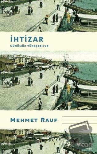 İhtizar - Mehmet Rauf - Can Yayınları - Fiyatı - Yorumları - Satın Al