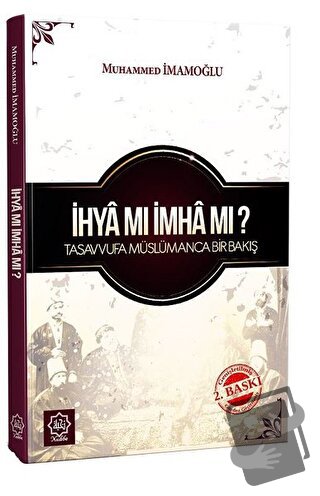 İhya Mı İmha Mı ? - Muhammed İmamoğlu - Nuhbe Yayınevi - Fiyatı - Yoru