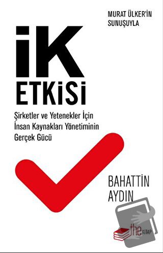 İK Etkisi - Bahattin Aydın - The Kitap - Fiyatı - Yorumları - Satın Al