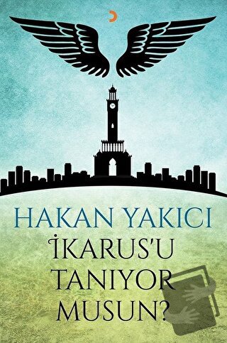 İkarus'u Tanıyor Musun? - Hakan Yakıcı - Cinius Yayınları - Fiyatı - Y