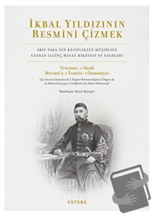 İkbal Yıldızının Resmini Çizmek (Ciltli) - Ensar Karagöz - Ketebe Yayı