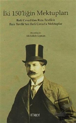 İki 150'liğin Mektupları - Abdullah Uçman - Kitabevi Yayınları - Fiyat