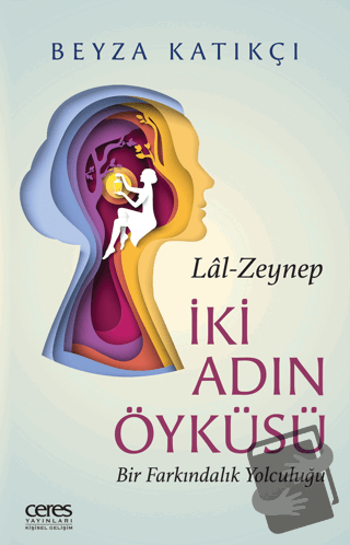 İki Adın Öyküsü - Beyza Katıkçı - Ceres Yayınları - Fiyatı - Yorumları