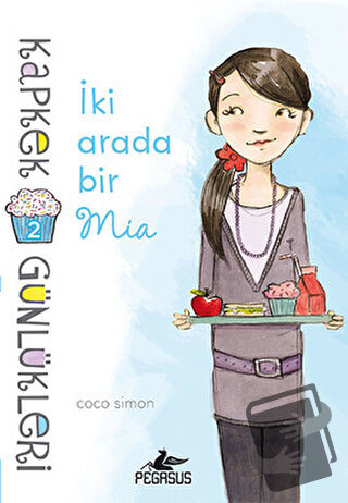 İki Arada Bir Mia - Coco Simon - Pegasus Çocuk Yayınları - Fiyatı - Yo