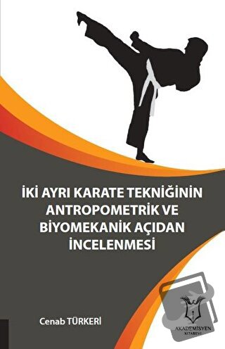 İki Ayrı Karate Tekniğinin Antropometrik ve Biyomekanik Açıdan İncelen