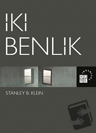 İki Benlik - Stanley B. Klein - Küre Yayınları - Fiyatı - Yorumları - 