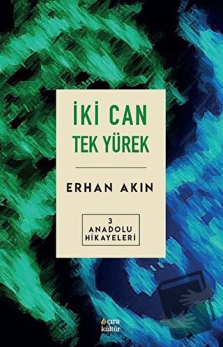 İki Can Tek Yürek - Erhan Akın - Çıra Yayınları - Fiyatı - Yorumları -