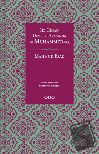 İki Cihan Devleti Arasında Hz. Muhammed (sas.) (Ciltli) - Mahmud Esad 