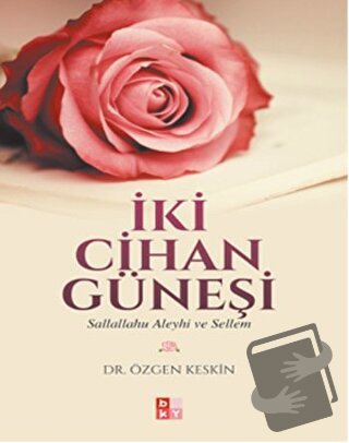 İki Cihan Güneşi - Özgen Keskin - Babıali Kültür Yayıncılığı - Fiyatı 