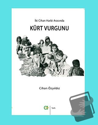 İki Cihan Harbi Arasında Kürt Vurgunu - Cihan Özyıldız - Aram Yayınlar