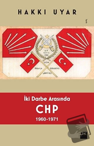 İki Darbe Arasında CHP 1960 - 1971 - Hakkı Uyar - Doğan Kitap - Fiyatı