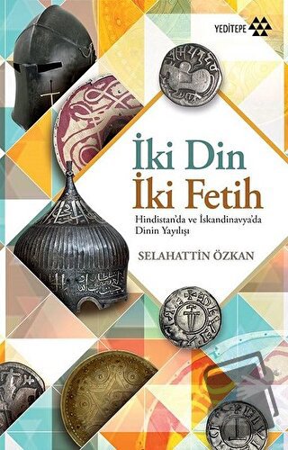 İki Din İki Fetih - Selahattin Özkan - Yeditepe Yayınevi - Fiyatı - Yo