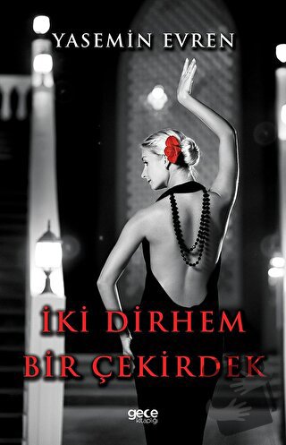 İki Dirhem Bir Çekirdek - Yasemin Evren - Gece Kitaplığı - Fiyatı - Yo