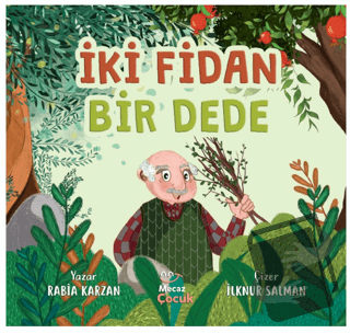 İki Fidan Bir Dede - Rabia Karzan - Mecaz Çocuk - Fiyatı - Yorumları -