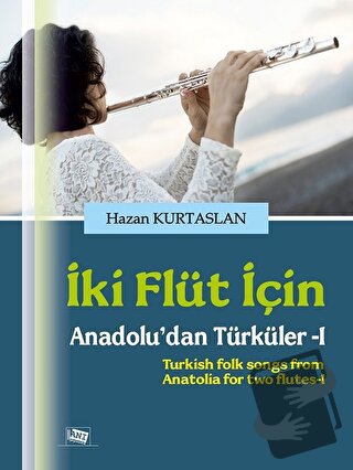 İki Flüt İçin - Hazan Kurtaslan - Anı Yayıncılık - Fiyatı - Yorumları 