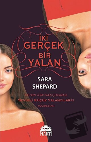 İki Gerçek Bir Yalan - Sara Shepard - Martı Yayınları - Fiyatı - Yorum