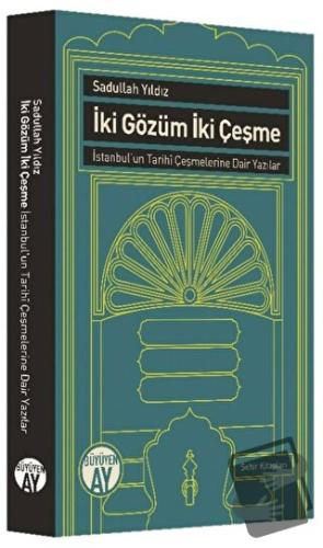 İki Gözüm İki Çeşme - Sadullah Yıldız - Büyüyen Ay Yayınları - Fiyatı 