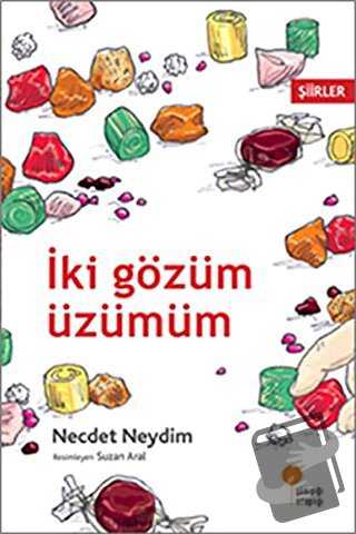 İki Gözüm Üzümüm - Necdet Neydim - Günışığı Kitaplığı - Fiyatı - Yorum