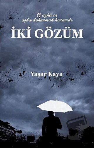 İki Gözüm - Yaşar Kaya - Okur Kitaplığı - Fiyatı - Yorumları - Satın A