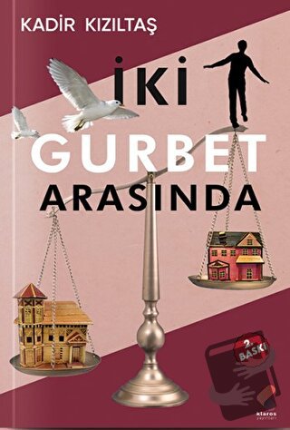 İki Gurbet Arasında - Kadir Kızıltaş - Klaros Yayınları - Fiyatı - Yor