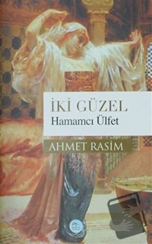 İki Güzel Hamamcı Ülfet - Ahmet Rasim - Maviçatı Yayınları - Fiyatı - 