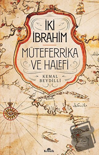 İki İbrahim - Kemal Beydilli - Kronik Kitap - Fiyatı - Yorumları - Sat