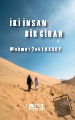 İki İnsan Bir Cihan - Mehmet Zeki Aksoy - Gülnar Yayınları - Fiyatı - 