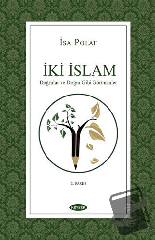 İki İslam - İsa Polat - Kevser Yayınları - Fiyatı - Yorumları - Satın 