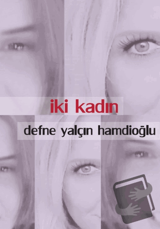 İki Kadın - Defne Yalçın Hamdioğlu - Artshop Yayıncılık - Fiyatı - Yor