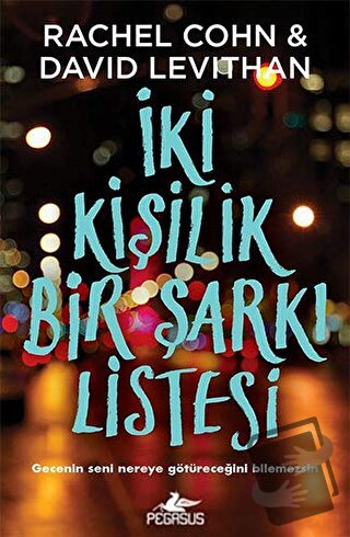 İki Kişilik Bir Şarkı Listesi - Rachel Cohn - Pegasus Yayınları - Fiya