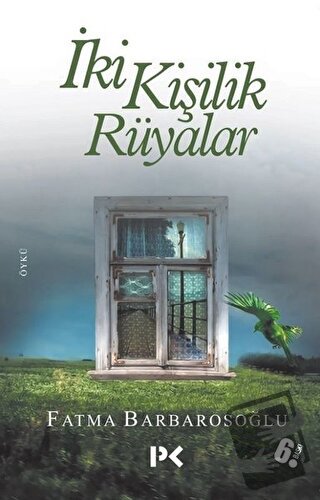 İki Kişilik Rüyalar - Fatma Barbarosoğlu - Profil Kitap - Fiyatı - Yor