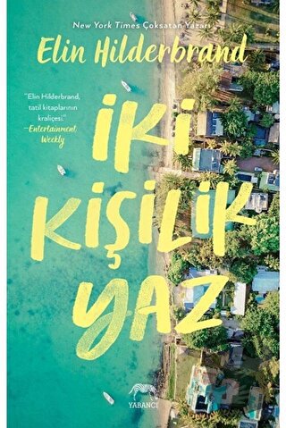 İki Kişilik Yaz - Elin Hilderbrand - Yabancı Yayınları - Fiyatı - Yoru