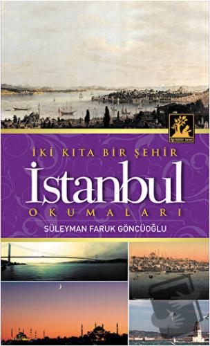 İki Kıta Bir Şehir İstanbul - Süleyman Faruk Güncüoğlu - İlgi Kültür S