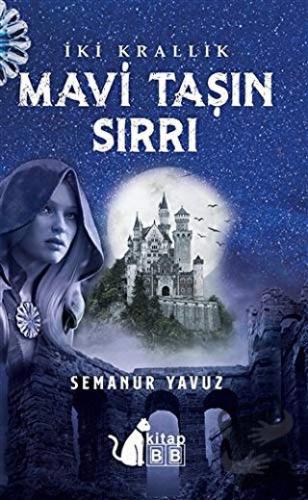 İki Krallık - Mavi Taşın Sırrı - Semanur Yavuz - BB Kitap - Fiyatı - Y