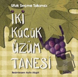 İki Küçük Üzüm Tanesi - Ufuk Seçme Takımcı - Sinada Çocuk - Fiyatı - Y