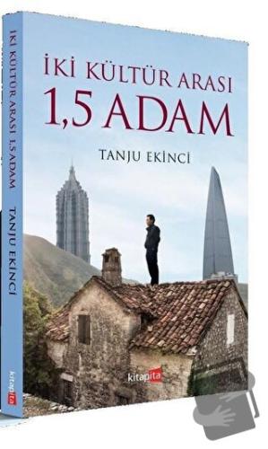 İki Kültür Arası 1,5 Adam - Tanju Ekinci - Kitapita - Fiyatı - Yorumla