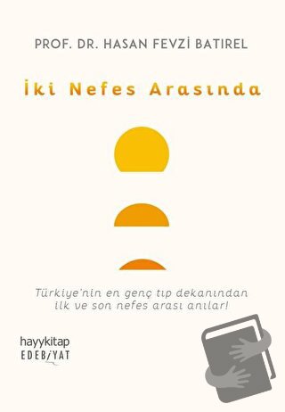 İki Nefes Arasında - Hasan Fevzi Batırel - Hayykitap - Fiyatı - Yoruml