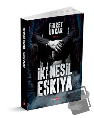 İki Nesil Eşkıya - Fikret Unkar - Kitapita - Fiyatı - Yorumları - Satı