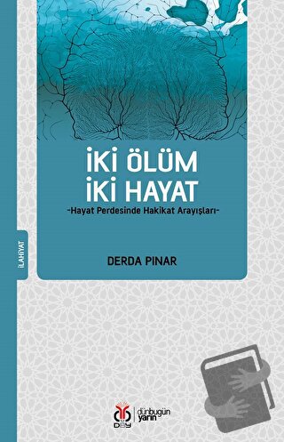 İki Ölüm İki Hayat - Derda Pınar - DBY Yayınları - Fiyatı - Yorumları 