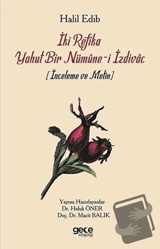 İki Refika Yahut Bir Nümune-i İzdivac - Haluk Öner - Gece Kitaplığı - 