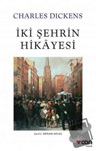 İki Şehrin Hikayesi - Charles Dickens - Can Yayınları - Fiyatı - Yorum